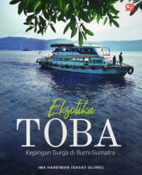 Image of Eksotika TOBA, Kepingin Surga di Bumi Sumatra
