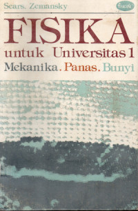 Image of FISIKA untuk Universitas 1 Mekanika. Panas. Bunyi