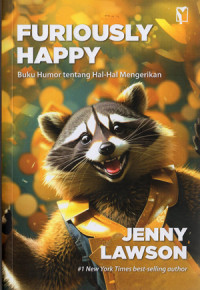 Image of FURIOUSLY HAPPY Buku Humor tentang Hal-hal Mengerikan