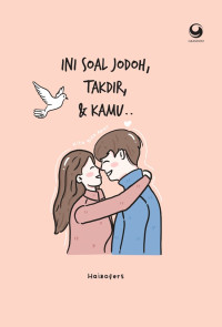 Image of INI SOAL JODOH, TAKDIR & KAMU