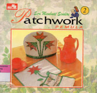 Image of Seri Membuat Sendiri 2
Patchwork : PEMULA