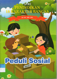 Image of SERI PENDIDIKAN 18 KARAKTER BANGSA ; Peduli Sosial