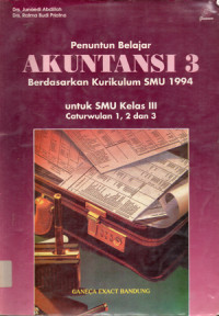 Image of Penuntun Belajar AKUNTANSI 3 Berdasarkan Kurikulum SMU 1994 untuk SMA KELAS III Cawu 1, 2 dan 3