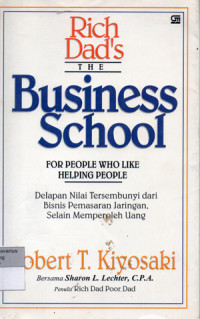 Image of Rich Dad's The BUSINESS SCHOOL for PEOPLE WHO LIKE HELPING PEOPLE