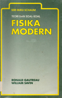 Image of SERI BUKU SCHHAUM TEORI DAN SOAL-SOAL ; FISIKA MODERN