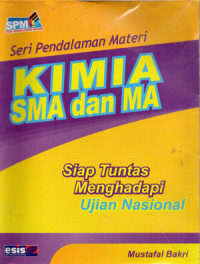 Image of Seri Pendalaman Materi ; KIMIA SMA dan MA