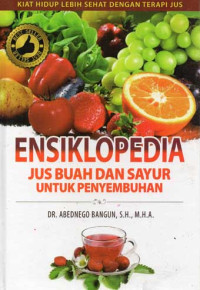 Image of ENSIKLOPEDIA JUS BUAH DAN SAYUR UNTUK PENYEMBUHAN
