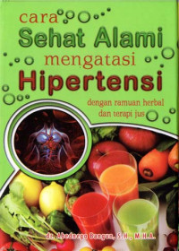 Image of cara Sehat Alami mengatasi Hipertensi
dengan ramuan herbal dan terapi jus