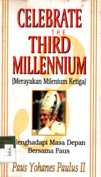 Image of Celebrate the Third Millenium (Merayakan Milenium Ketiga) : MENGHADAPI MASA DEPAN BERSAMA PAUS