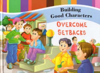 Image of Building Good Characters - Overcome Setbacks