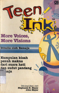 Image of TEEN INK : More Voices...More Visions