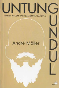 Image of UNTUNG GUNDUL dan 99 Kolom Bahasa Kompas Lainnya