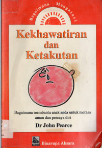 Image of Kekhawatiran dan Ketakutan