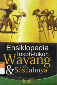 Image of Ensiklopedia Tokoh-tokoh Wayang & Silsilahnya