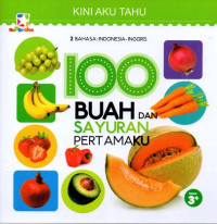 Image of KINI AKU TAHU :
100 BUAH DAN SAYURAN PERTAMAKU
