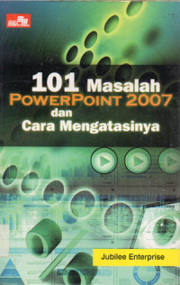 Image of 101 Masalah Powerpoint 2007 dan Cara Mengatasinya