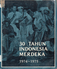 Image of 30 Tahun Indonesia Merdeka 1974-1975