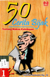Image of 50 Cerita Bijak Tentang Makna Kehidupan Jilid 1