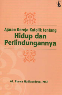 Image of Ajaran Agama Katolik tentang Hidup dan Perlingdungannya