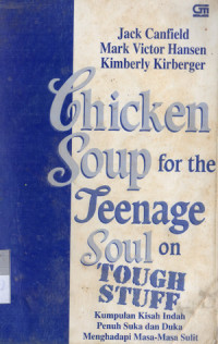 Image of Chicken Soup for the Teenage Soul 0n TOUGH STUFF :
Kumpulan kisah indah penuh suka dan duka menghadapi masa-masa sulit (cover biru)