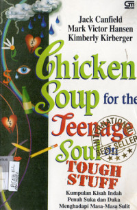 Image of Chicken Soup for the Teenage Soul On Tough Stuff : Kumpulan Kisah Indah Penuh Duka Menghadapi Masa - Masa Sulit (Cover Warna)
