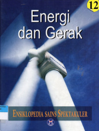 Image of Ensiklopedia Sains Spektakuler 12 : Energi dan Gerak