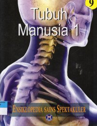 Image of Ensiklopedia Sains Spektakuler 9 : Tubuh Manusia 1