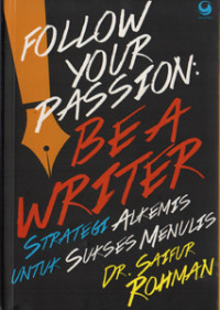 Image of FOLLOW YOUR PASSION ; BEA WRITER