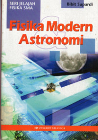 Image of Seri Jelajah Fisika SMA ; Fisika Modern Astronomi