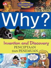Image of Why ? Invention dan Discovery = Penciptaan dan Penemuan