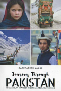 Image of Journey Through Pakistan Petualangan Traveler Indonesia Keliling Pakistan