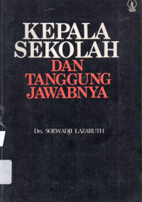Image of KEPALA SEKOLAH DAN TANGGUNG JAWABNYA