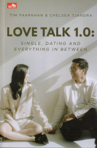 Image of LOVE TALK 1.0 : SINGLE, DATING AND EVERYTING IN BETWEEN