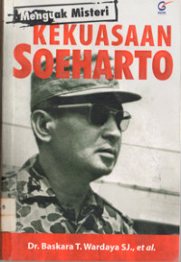 Image of MENGUAK MISTERI KEKUASAAN SOEHARTO