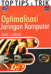 Image of TOP TIPS & TRIK Optimalisasi Jaringan Komputer Kabel & Nirkabel