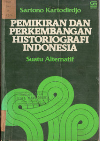 Image of PEMIKIRAN DAN PERKEMBANGAN HISTORIOGRAFI INDONESIA