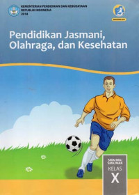 Image of Pendidikan Jasmani, Olahraga, dan Kesehatan SMA/MA Kelas X