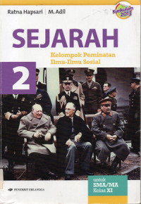 Image of SEJARAH Kelompok Peminatan Ilmu-Ilmu Sosial Jilid 2 untuk SMA/MA Kelas XI