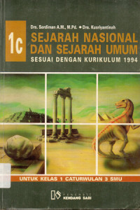 Image of SEJARAH NASIONAL DAN SEJARAH UMUM 1C ; SESUAI DENGAN KURIKULUM 1994
