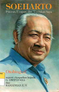Image of SOEHARTO Pikiran, Ucapan, dan Tindakan Saya