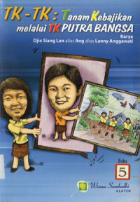 Image of TK-TK : Tanam Kebajikan melalui TK PUTRA BANGSA