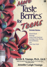 Image of More Taste Berries for Teens : Kisah - Kisah Remaja tentang Hidup, Cinta, Persahabatan, dan Saat - Saat Sulit (Koleksi Kedua)
