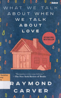 Image of WHAT WE TALK ABOUT WHEN WE TALK ABOUT LOVE