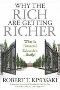 Image of WHY THE RICH ARE GETTING RICHER = Apa Sebenarnya Pendidikan Keuangan itu?