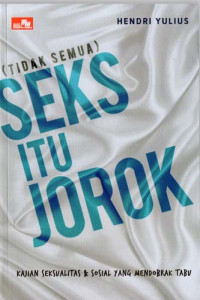 Image of (TIDAK SEMUA) SEKS ITU JOROK