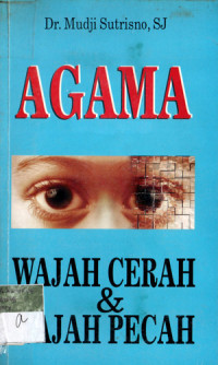Image of AGAMA : WAJAH CERAH DAN WAJAH PECAH