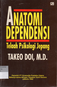 Image of ANATOMI DEPENDENSI Telaah Psikologi Jepang