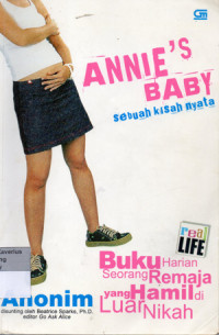 Image of ANNIE'S BABY - BUKU HARIAN SEORANG REMAJA YANG HAMIL DILUAR NIKAH