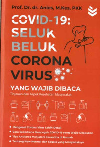 Image of COVID - 19 : SELUK BELUK CORONA VIRUS