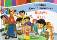 Image of Building Good Characters - Behave Well